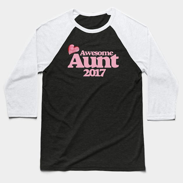 Awesome Aunt 2017 Baseball T-Shirt by Leangrus